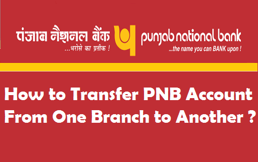 Transfer PNB Account from One Branch to Another