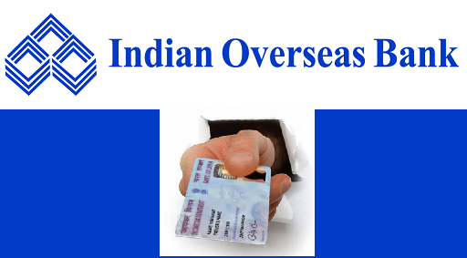 How to Update PAN Card in Indian Overseas Bank Account