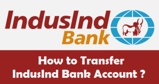 How to Transfer IndusInd Bank Account from One Branch to Another