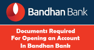 Documents Required for Opening an Account in Bandhan Bank