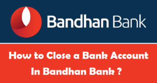 How to Close a Bank Account in Bandhan Bank