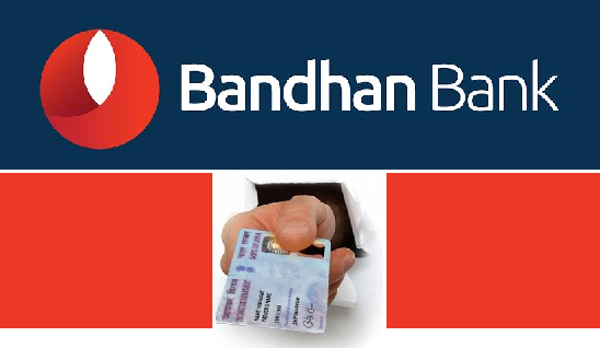 How to Update your PAN Card in Bandhan Bank Account