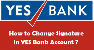 How to Change your Signature in YES Bank Account